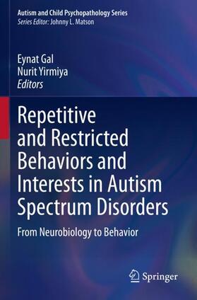 Yirmiya / Gal |  Repetitive and Restricted Behaviors and Interests in Autism Spectrum Disorders | Buch |  Sack Fachmedien