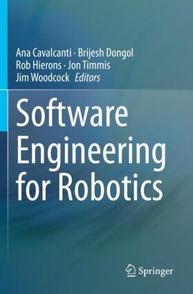 Cavalcanti / Dongol / Woodcock |  Software Engineering for Robotics | Buch |  Sack Fachmedien