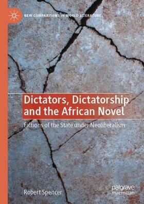 Spencer |  Dictators, Dictatorship and the African Novel | Buch |  Sack Fachmedien