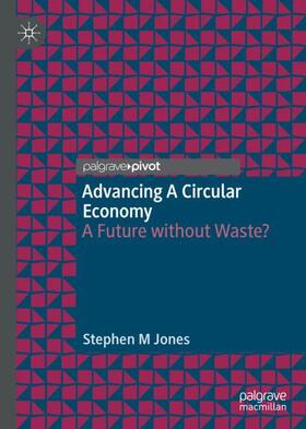 Jones |  Advancing a Circular Economy | Buch |  Sack Fachmedien