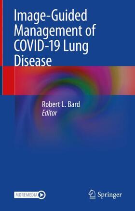 Bard |  Image-Guided Management of COVID-19 Lung Disease | Buch |  Sack Fachmedien