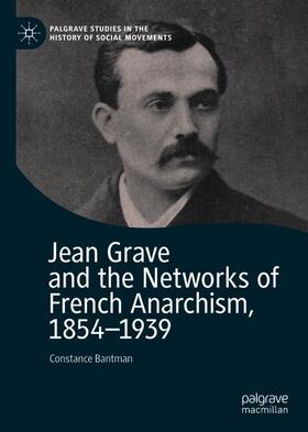 Bantman |  Jean Grave and the Networks of French Anarchism, 1854-1939 | Buch |  Sack Fachmedien