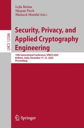 Batina / Mondal / Picek |  Security, Privacy, and Applied Cryptography Engineering | Buch |  Sack Fachmedien