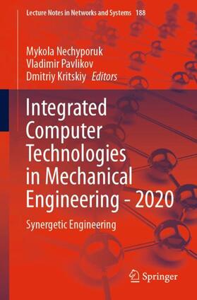 Nechyporuk / Kritskiy / Pavlikov |  Integrated Computer Technologies in Mechanical Engineering - 2020 | Buch |  Sack Fachmedien