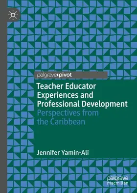 Yamin-Ali |  Teacher Educator Experiences and Professional Development | Buch |  Sack Fachmedien