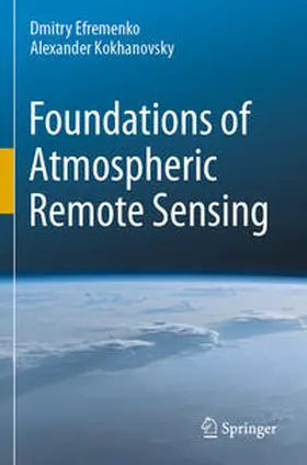 Kokhanovsky / Efremenko |  Foundations of Atmospheric Remote Sensing | Buch |  Sack Fachmedien