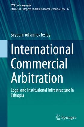 Tesfay |  International Commercial Arbitration | Buch |  Sack Fachmedien