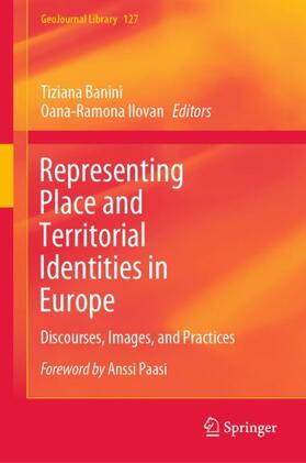 Banini / Ilovan |  Representing Place and Territorial Identities in Europe | Buch |  Sack Fachmedien