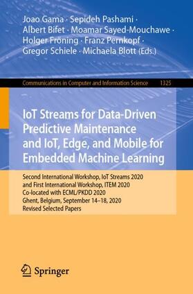 Gama / Pashami / Bifet |  IoT Streams for Data-Driven Predictive Maintenance and IoT, Edge, and Mobile for Embedded Machine Learning | Buch |  Sack Fachmedien