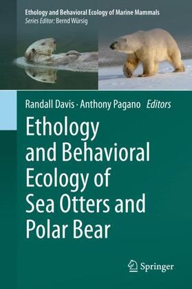 Pagano / Davis |  Ethology and Behavioral Ecology of Sea Otters and Polar Bears | Buch |  Sack Fachmedien