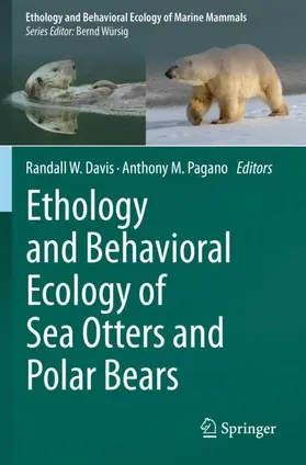 Pagano / Davis |  Ethology and Behavioral Ecology of Sea Otters and Polar Bears | Buch |  Sack Fachmedien