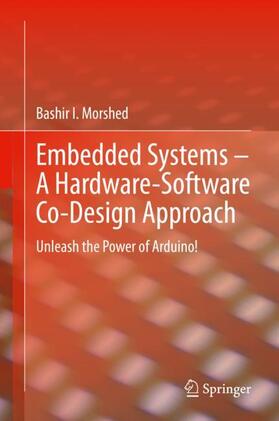 Morshed |  Embedded Systems ¿ A Hardware-Software Co-Design Approach | Buch |  Sack Fachmedien
