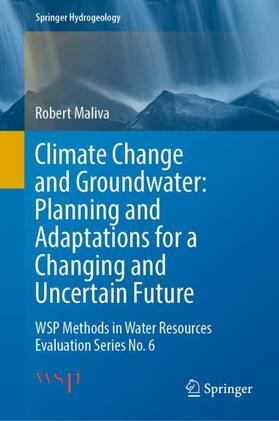 Maliva |  Climate Change and Groundwater: Planning and Adaptations for a Changing and Uncertain Future | Buch |  Sack Fachmedien