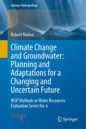 Maliva |  Climate Change and Groundwater: Planning and Adaptations for a Changing and Uncertain Future | eBook | Sack Fachmedien