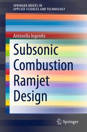 Ingenito |  Subsonic Combustion Ramjet Design | Buch |  Sack Fachmedien