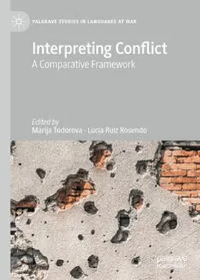 Todorova / Ruiz Rosendo |  Interpreting Conflict | eBook | Sack Fachmedien