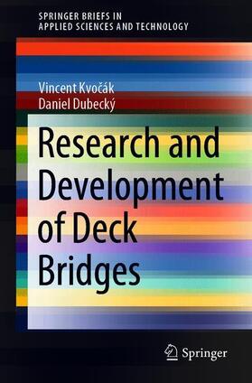 Dubecký / Kvocák / Kvocák |  Research and Development of Deck Bridges | Buch |  Sack Fachmedien