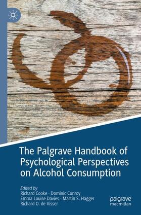 Cooke / Conroy / de Visser |  The Palgrave Handbook of Psychological Perspectives on Alcohol Consumption | Buch |  Sack Fachmedien