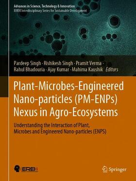 Singh / Kaushik / Verma |  Plant-Microbes-Engineered Nano-particles (PM-ENPs) Nexus in Agro-Ecosystems | Buch |  Sack Fachmedien