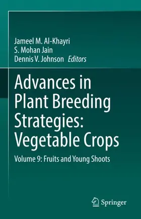 Al-Khayri / Johnson / Jain |  Advances in Plant Breeding Strategies: Vegetable Crops | Buch |  Sack Fachmedien