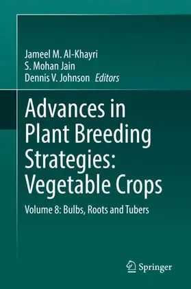 Al-Khayri / Jain / Johnson |  Advances in Plant Breeding Strategies: Vegetable Crops | Buch |  Sack Fachmedien