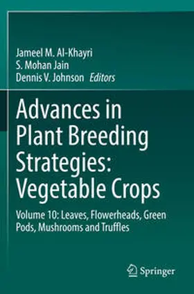 Al-Khayri / Johnson / Jain |  Advances in Plant Breeding Strategies: Vegetable Crops | Buch |  Sack Fachmedien