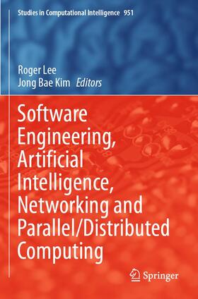Kim / Lee |  Software Engineering, Artificial Intelligence, Networking and Parallel/Distributed Computing | Buch |  Sack Fachmedien