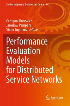 Bocewicz / Toporkov / Pempera |  Performance Evaluation Models for Distributed Service Networks | Buch |  Sack Fachmedien