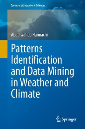 Hannachi |  Patterns Identification and Data Mining in Weather and Climate | Buch |  Sack Fachmedien