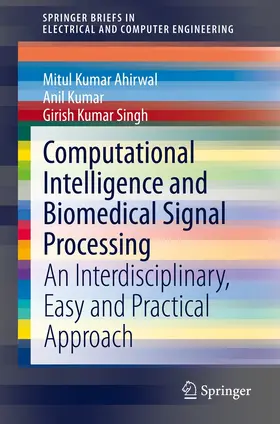 Ahirwal / Kumar / Singh |  Computational Intelligence and Biomedical Signal Processing | eBook | Sack Fachmedien