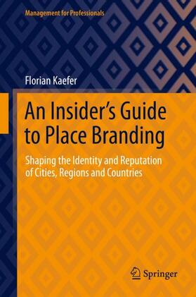 Kaefer |  An Insider's Guide to Place Branding | Buch |  Sack Fachmedien