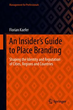 Kaefer |  An Insider's Guide to Place Branding | eBook | Sack Fachmedien