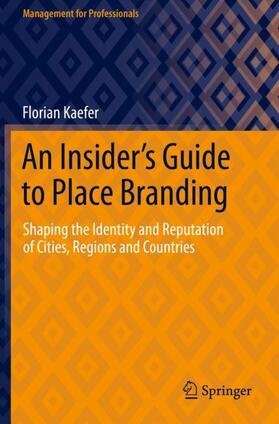Kaefer |  An Insider's Guide to Place Branding | Buch |  Sack Fachmedien