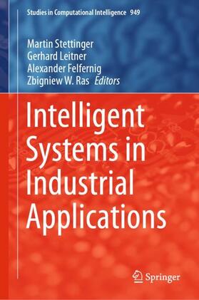 Stettinger / Ras / Leitner | Intelligent Systems in Industrial Applications | Buch | 978-3-030-67147-1 | sack.de