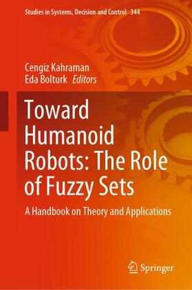 Bolturk / Kahraman |  Toward Humanoid Robots: The Role of Fuzzy Sets | Buch |  Sack Fachmedien