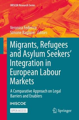 Federico / Baglioni |  Migrants, Refugees and Asylum Seekers’ Integration in European Labour Markets | Buch |  Sack Fachmedien