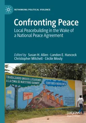 Allen / Mouly / Hancock |  Confronting Peace | Buch |  Sack Fachmedien