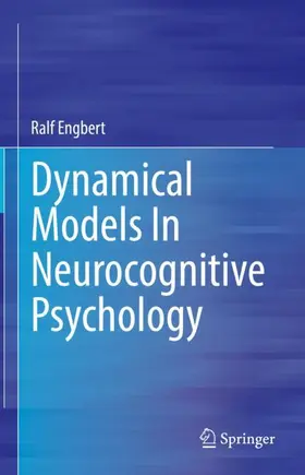 Engbert |  Dynamical Models In Neurocognitive Psychology | Buch |  Sack Fachmedien