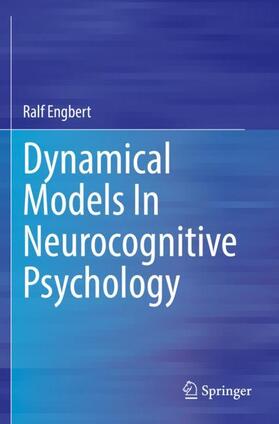 Engbert |  Dynamical Models In Neurocognitive Psychology | Buch |  Sack Fachmedien