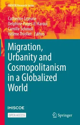 Lejeune / Thiollet / Pagès-El Karoui |  Migration, Urbanity and Cosmopolitanism in a Globalized World | Buch |  Sack Fachmedien