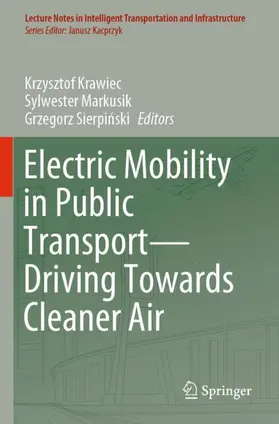 Krawiec / Sierpinski / Markusik |  Electric Mobility in Public Transport¿Driving Towards Cleaner Air | Buch |  Sack Fachmedien