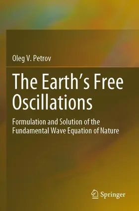 Petrov |  The Earth¿s Free Oscillations | Buch |  Sack Fachmedien