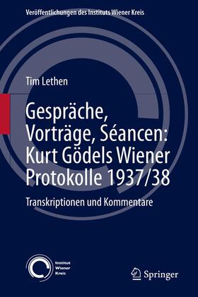 Lethen |  Gespräche, Vorträge, Séancen: Kurt Gödels Wiener Protokolle 1937/38 | Buch |  Sack Fachmedien