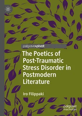 Filippaki |  The Poetics of Post-Traumatic Stress Disorder in Postmodern Literature | Buch |  Sack Fachmedien