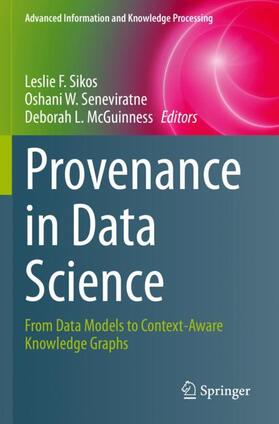 Sikos / McGuinness / Seneviratne |  Provenance in Data Science | Buch |  Sack Fachmedien