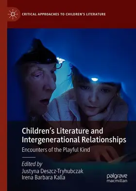 Kalla / Deszcz-Tryhubczak |  Children¿s Literature and Intergenerational Relationships | Buch |  Sack Fachmedien