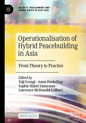 Uesugi / McDonald-Colbert / Deekeling |  Operationalisation of Hybrid Peacebuilding in Asia | Buch |  Sack Fachmedien