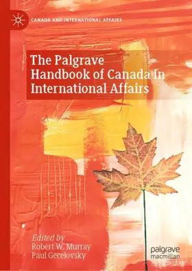 Gecelovsky / Murray |  The Palgrave Handbook of Canada in International Affairs | Buch |  Sack Fachmedien