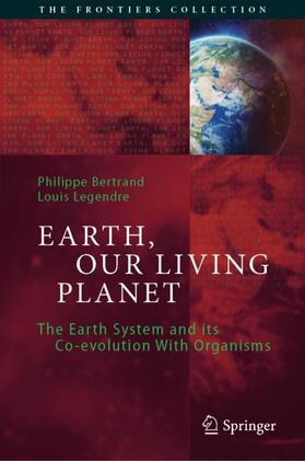 Bertrand / Legendre |  Legendre, L: Earth, Our Living Planet | Buch |  Sack Fachmedien