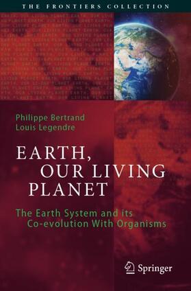 Legendre / Bertrand |  Earth, Our Living Planet | Buch |  Sack Fachmedien